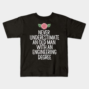 Never Underestimate An Old Man With An Engineering Degree Kids T-Shirt